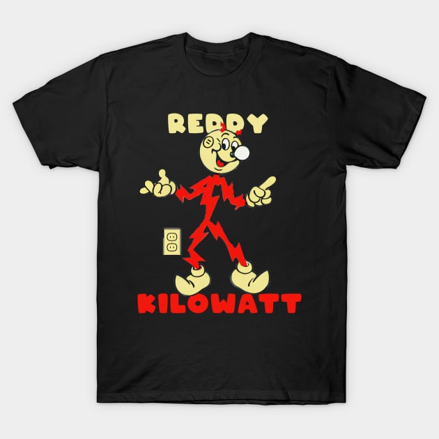 REDDY KILOWATT IS FUN T-Shirt by lazymost